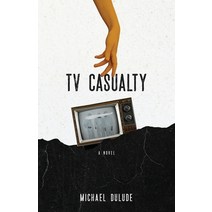 (영문도서) TV Casualty Paperback, Independently Published, English, 9798736209460