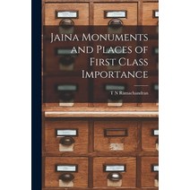 (영문도서) Jaina Monuments and Places of First Class Importance Paperback, Hassell Street Press, English, 9781014748911