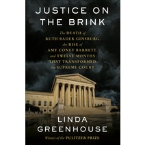 Justice on the Brink: The Death of Ruth Bader Ginsburg the Rise of Amy Coney Barrett and Twelve Mo... Hardcover, Random House, English, 9780593447932