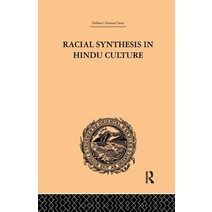 (영문도서) Racial Synthesis in Hindu Culture Paperback, Routledge, English, 9781138984431