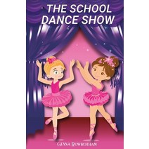 (영문도서) The School Dance Show Paperback, Adventure Scape Press, English, 9781739847401