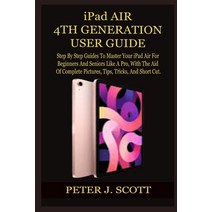 iPad AIR 4TH GENERATION USER GUIDE: Step By Step Guides To Master Your iPad Air For Beginners And Se... Paperback, Independently Published, English, 9798713849498