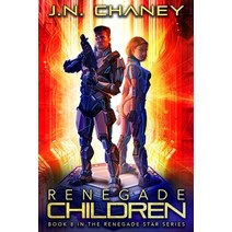 (영문도서) Renegade Children: An Intergalactic Space Opera Adventure Paperback, Independently Published, English, 9781793189202
