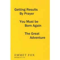 (영문도서) Getting Results by Prayer; You Must Be Born Again; The Great Adventure (#14): 3 Complete Essays Paperback, DeVorss & Company, English, 9780875167473