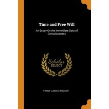 (영문도서) Time and Free Will: An Essay On the Immediate Data of Consciousness Paperback, Franklin Classics, English, 9780341749462
