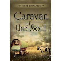 Caravan of the Soul Paperback, Deborah Leatherbery