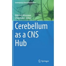 (영문도서) Cerebellum as a CNS Hub Hardcover, Springer, English, 9783030758165