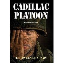 Cadillac Platoon: A Vietnam War Novel Hardcover, Hellgate Press