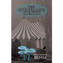 (영문도서) The Otherland Circus Paperback, iUniverse, English, 9781532044786
