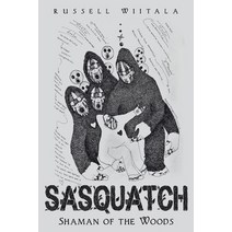 (영문도서) Sasquatch: Shaman of the Woods Paperback, Orion Press, English, 9781956691016