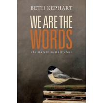 (영문도서) We Are the Words: the master memoir class Paperback, Independently Published, English, 9798508974633
