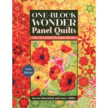 (영문도서) One-Block Wonder Panel Quilts: New Ideas; One-Of-A-Kind Hexagon Blocks Paperback, C&T Publishing, English, 9781617459849