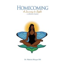(영문도서) Homecoming: A Journey to Light Paperback, Dr. Makeba & Friends LLC, English, 9798218130350