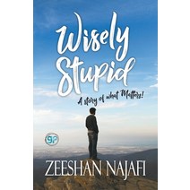 Wisely Stupid Paperback, General Press, English, 9789380914398