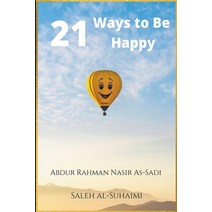 (영문도서) 21 Ways to Be Happy Paperback, Heaven on Earth Publications, English, 9781393491514