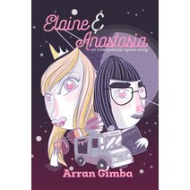 Elaine and Anastasia: An Intergalactic Space Romp Paperback, Independently Published, English, 9781794241596