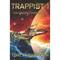 Trappist-1: Mark Noble Space Adventure Book 3 Paperback, Independently Published