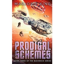 Prodigal Schemes: Book 3 of the Maverick Series Paperback, Starscape Media, LLC, English, 9780578892351