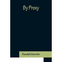 (영문도서) By Proxy Paperback, Alpha Edition, English, 9789356151659