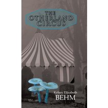(영문도서) The Otherland Circus Hardcover, iUniverse, English, 9781532044793