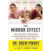 The Mirror Effect: How Celebrity Narcissism Is Endangering Our Families - and How to Save Them, Perennial
