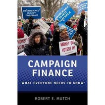 Campaign Finance: What Everyone Needs to Know, Oxford Univ Pr