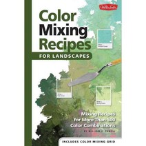 Color Mixing Recipes for Landscapes: Mixing Recipes for More Than 500 Color Combinations, Walter Foster Pub
