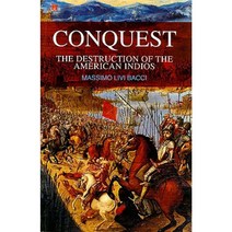 Conquest: The Destruction of the American Indios Paperback, Polity Press