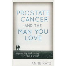 Prostate Cancer and the Man You Love: Supporting and Caring for Your Partner Paperback, Rowman & Littlefield Publishers