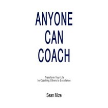 Anyone Can Coach Paperback, Life Results Publishing