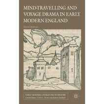 Mind-Travelling and Voyage Drama in Early Modern England Hardcover, Palgrave MacMillan