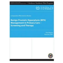 Benign Prostatic Hyperplasia (BPH) Management in Primary Care - Screening and Therapy Paperback, Createspace
