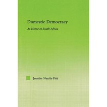Domestic Democracy: At Home in South Africa Paperback, Routledge