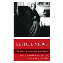 Settled Views: The Shorter Writings of Catherine Booth Hardcover, Lexington Books