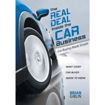 The Real Deal Inside the Car Business: Car Buying Made Simple Paperback, Brian Giblin