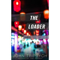 The Loader Paperback, J Triptych Publishing
