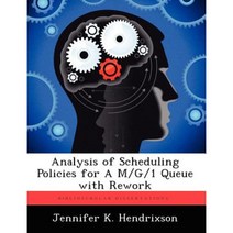 Analysis of Scheduling Policies for A M/G/1 Queue with Rework Paperback, Biblioscholar