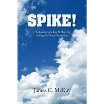 Spike! Paperback, Xlibris Corporation