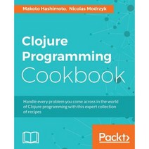 Clojure Programming Cookbook, Packt Publishing