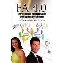 Fa 4.0: Every Financial Advisors Guide to Compliant Social Media Paperback, Outskirts Press