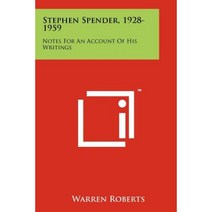 Stephen Spender 1928-1959: Notes for an Account of His Writings Paperback, Literary Licensing, LLC