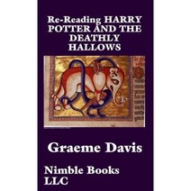 Re-Reading Harry Potter and the Deathly Hallows Hardcover, Nimble Books