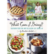 What Can I Bring?: Southern Food for Any Occasion Life Serves Up Hardcover, Southern Living