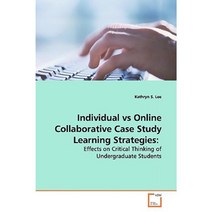 Individual Vs Online Collaborative Case Study Learning Strategies Paperback, VDM Verlag