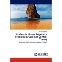 Stochastic Linear Regulator Problem in Optimal Control Theory Paperback, LAP Lambert Academic Publishing