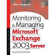 Monitoring and Managing Microsoft Exchange Server 2003 Paperback, Digital Press