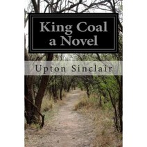 King Coal a Novel Paperback, Createspace
