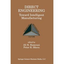 Direct Engineering: Toward Intelligent Manufacturing Paperback, Springer