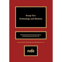 Scrap Tire Technology and Markets Hardcover, William Andrew