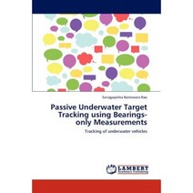 Passive Underwater Target Tracking Using Bearings-Only Measurements Paperback, LAP Lambert Academic Publishing